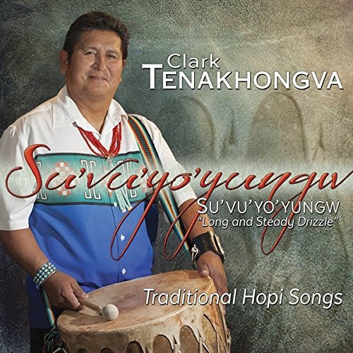 Clark Tenakhongva - Su'vu'yo'yungw: Llovizna larga y constante (CD)