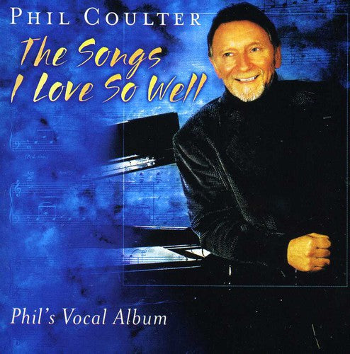Phil Coulter - The Songs I Love So Well (CD)
