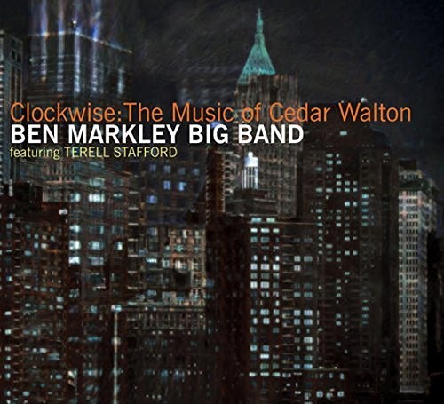 the album cover for Ben Markley Big B& - Clockwise: The Music Of Cedar Walton