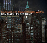 the album cover for Ben Markley Big B& - Clockwise: The Music Of Cedar Walton