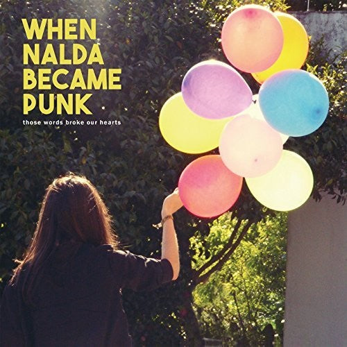 When Nalda Became Punk - Those Words Broke Our Hearts (Vinyl)