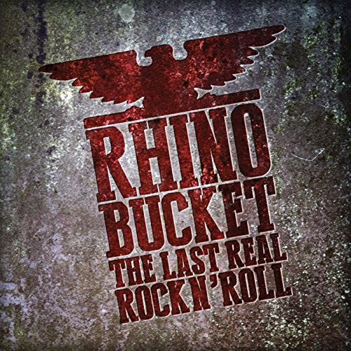 Rhino Bucket - El último verdadero rock and roll (CD)
