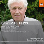 the album cover for Matthews / Leonore Piano Trio / Rosefield - David Matthews: Complete Piano Trios