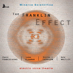 the album cover for Frances-Hoad / Plowman / Electric Voice Theatre - Minerva Scientifica: The Franklin Effect