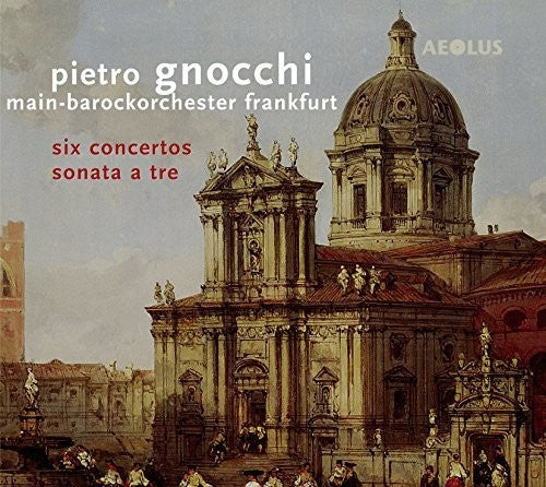 the album cover for Gnocci / Main-Barockorchester Frankfurt / Jopp - Pietro Gnocci: Six Concertos & Sonata a