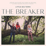 Little Big Town - The Breaker (Vinyl)