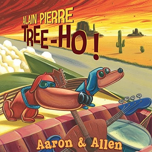 the album cover for Alain Pierre Tree-Ho! - Aaron & Allen