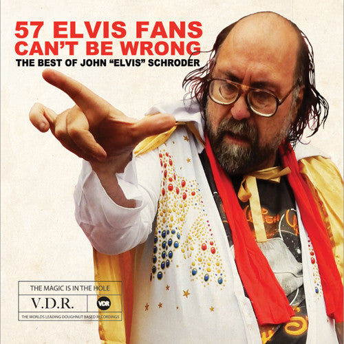 the album cover for John "Elvis" Schroder - 57 Elvis Fans Can't Be Wrong