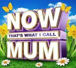 the album cover for Now Thats What I Call Mum / Various Uk - Now That's What I Call Mum / Various