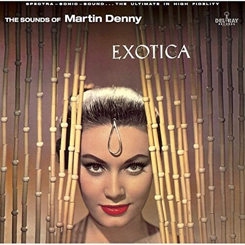 Martin Denny - Exotica (Vinyl)