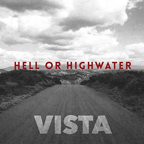 Hell or Highwater - Vista (CD)