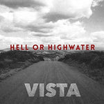 Hell or Highwater - Vista (CD)