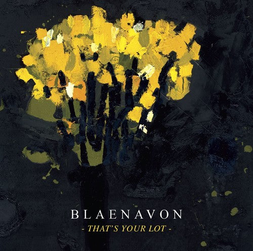 the album cover for Blaenavon - That's Your Lot