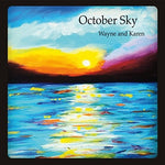 the album cover for Wayne & Karen - October Sky