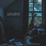 the album cover for Have Mercy - Make The Best Of It