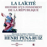 the album cover for Henri Pena-Ruiz - La Laicite: Histoire D'Un Fondement De La Republique