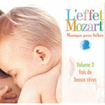 the album cover for L'Effet / Mozart / Campbell - Musique Pour Bebes 2: Fais de Beaux Reves