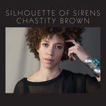 the album cover for Chastity Brown - Silhouette Of Sirens