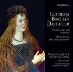 the album cover for Anonymous / Roberts / Stras / Roberts / Ely - Lucrezia Borgia's Daughter