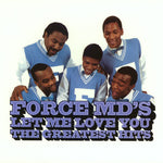 The Force M.D.'s - Let Me Love You: Force M.D's G.H. (CD)