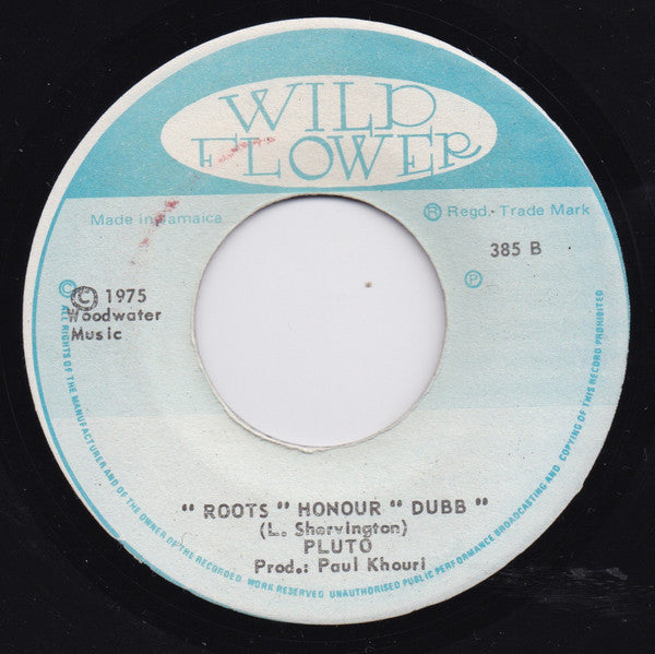 Pluto* : Your Honour / Roots Honour Dubb (7")