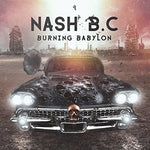 the album cover for Nash BC - Burning Babylon