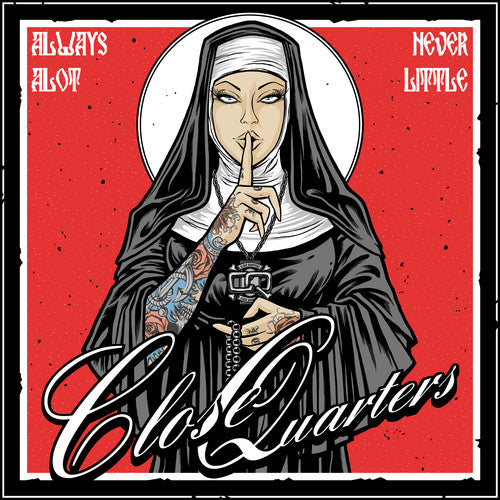 Close Quarters - Always A Lot Never Little (Vinyl)
