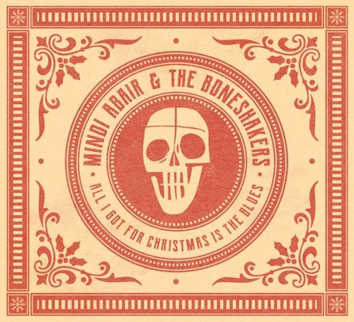 Mindi Abair & the Boneshakers - Todo lo que tengo para Navidad es el blues / La mejor parte de la Navidad (Vinilo)