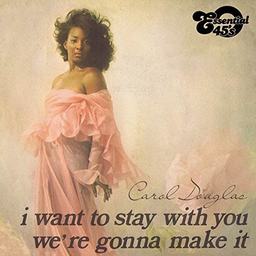the album cover for Carol Douglas - I Want To Stay With You / We're Gonna Make It