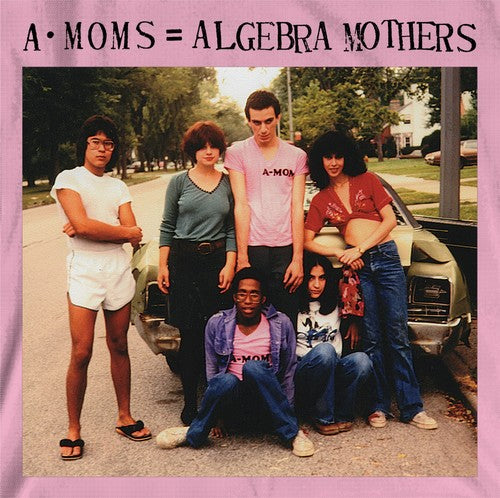Algebra Mothers - A-Moms = Algebra Mothers (Vinyl)
