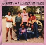 Algebra Mothers - A-Moms = Algebra Mothers (Vinyl)