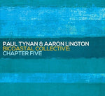 the album cover for Paul Tynan / Lington,Aaron - Bicoastal Collective: Chapter Five