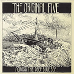 the album cover for The Original Five - Across The Deep Blue Sea