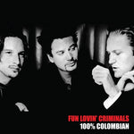 ファン・ラヴィン・クリミナルズ - 100% コロンビアン (ビニール盤)