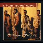 A Few Good Men : A Thang For You (CD, Album)
