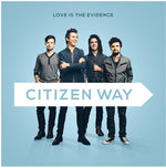 Citizen Way - Love Is The Evidence (CD)