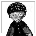 Colectivo de Albinismo de Tanzania - Poder Blanco Africano (Vivimos en Peligro) / Estigma (Vinilo)