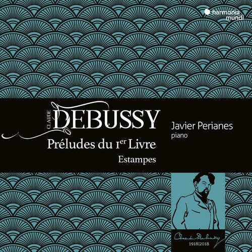 Javier Perianes - Debussy: Preludes Book 1 Estampes (CD)