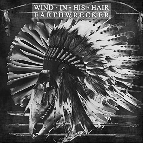 Wind In His Hair - Earthwrecker (Vinyl)