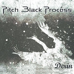 the album cover for Pitch Black Process - Derin