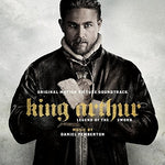 the album cover for Daniel Pemberton - King Arthur: Legend of the Sword (Original Motion Picture Soundtrack)