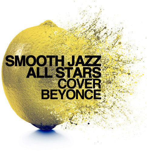 the album cover for Smooth Jazz All Stars - Smooth Jazz All Stars Cover Beyonce