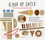 the album cover for PAOLO PANDOLFO - Kind of Satie: New Music Around Satie