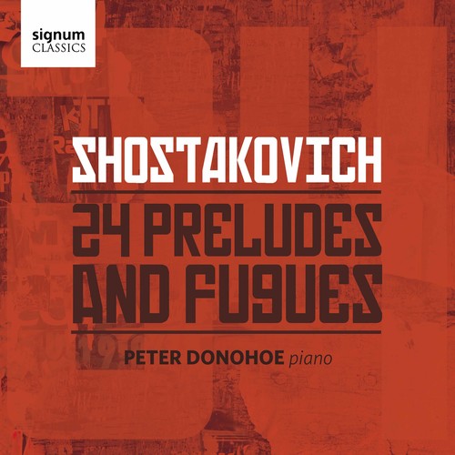 the album cover for Peter Donohoe - Dmitri Shostakovich: 24 Preludes and Fugues
