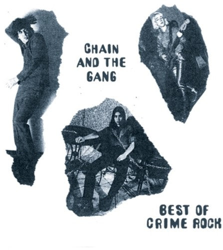 the album cover for Chain & The Gang - Best Of Crime Rock