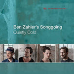 the album cover for Ben Zahler’s Songgoing - Quietly Cold