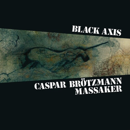 Caspar Brotzmann Massaker - Black Axis (CD)