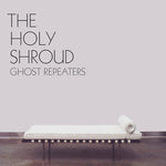 the album cover for Holy Shroud - Ghost Repeaters
