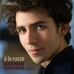 the album cover for Balakirev / Rachmaninov / Stravinsky / Kantorow - A la russe