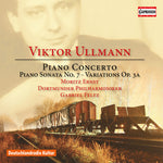 Viktor Ullmann: Piano Concerto, Piano Sonata No. 7 & Variations (CD)